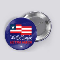 We The People Ultra MAGA Trump 2024 Anti Biden Button