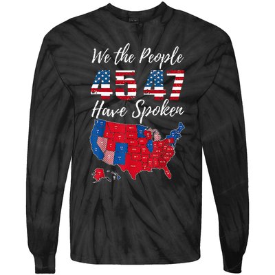 We The People Have Spoken Usa Election 2024 Map Trump 2024 Tie-Dye Long Sleeve Shirt