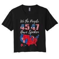 We The People Have Spoken Usa Election 2024 Map Trump 2024 Women's Crop Top Tee