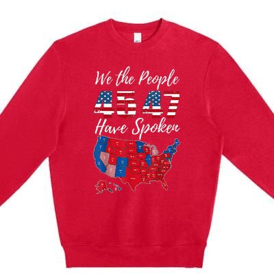 We The People Have Spoken Usa Election 2024 Map Trump 2024 Premium Crewneck Sweatshirt