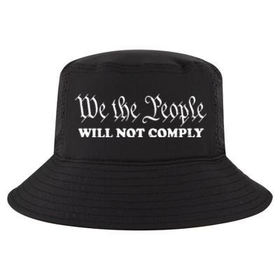 We The People Will Not Comply Cool Comfort Performance Bucket Hat