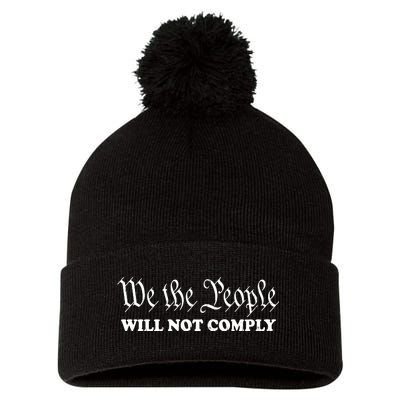 We The People Will Not Comply Pom Pom 12in Knit Beanie