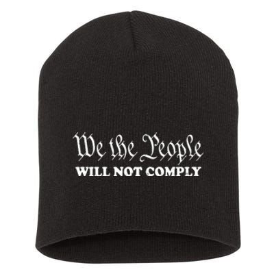 We The People Will Not Comply Short Acrylic Beanie