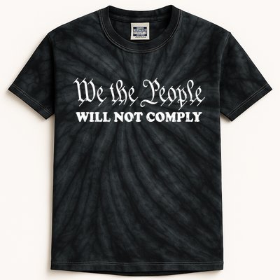 We The People Will Not Comply Kids Tie-Dye T-Shirt