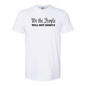 We The People Will Not Comply Softstyle CVC T-Shirt