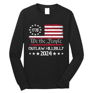 We The People Outlaw Hillbilly 2024 Trump Vance Long Sleeve Shirt