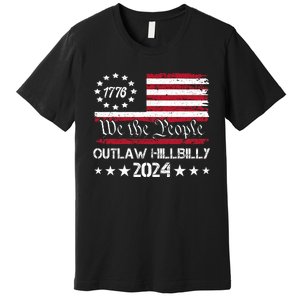 We The People Outlaw Hillbilly 2024 Trump Vance Premium T-Shirt