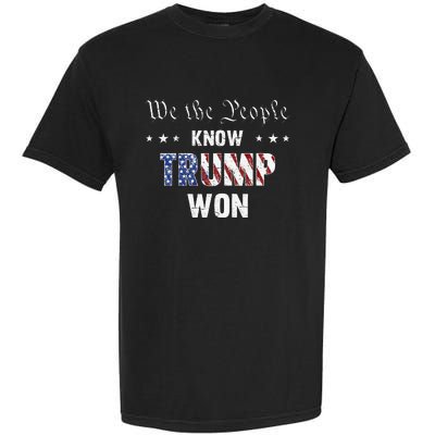 We The People Know Trump Won Garment-Dyed Heavyweight T-Shirt