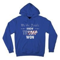 We The People Know Trump Won Tall Hoodie