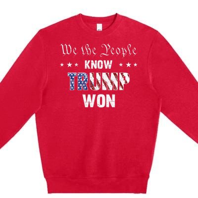 We The People Know Trump Won Premium Crewneck Sweatshirt