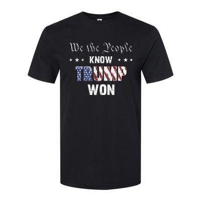 We The People Know Trump Won Softstyle CVC T-Shirt