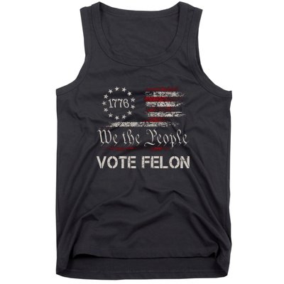 We The People Vote Felon Funny 1776 Tank Top