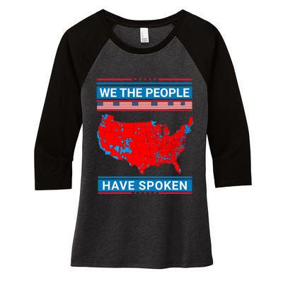 We The People Have Spoken Map Of 2024 Election Results Women Women's Tri-Blend 3/4-Sleeve Raglan Shirt