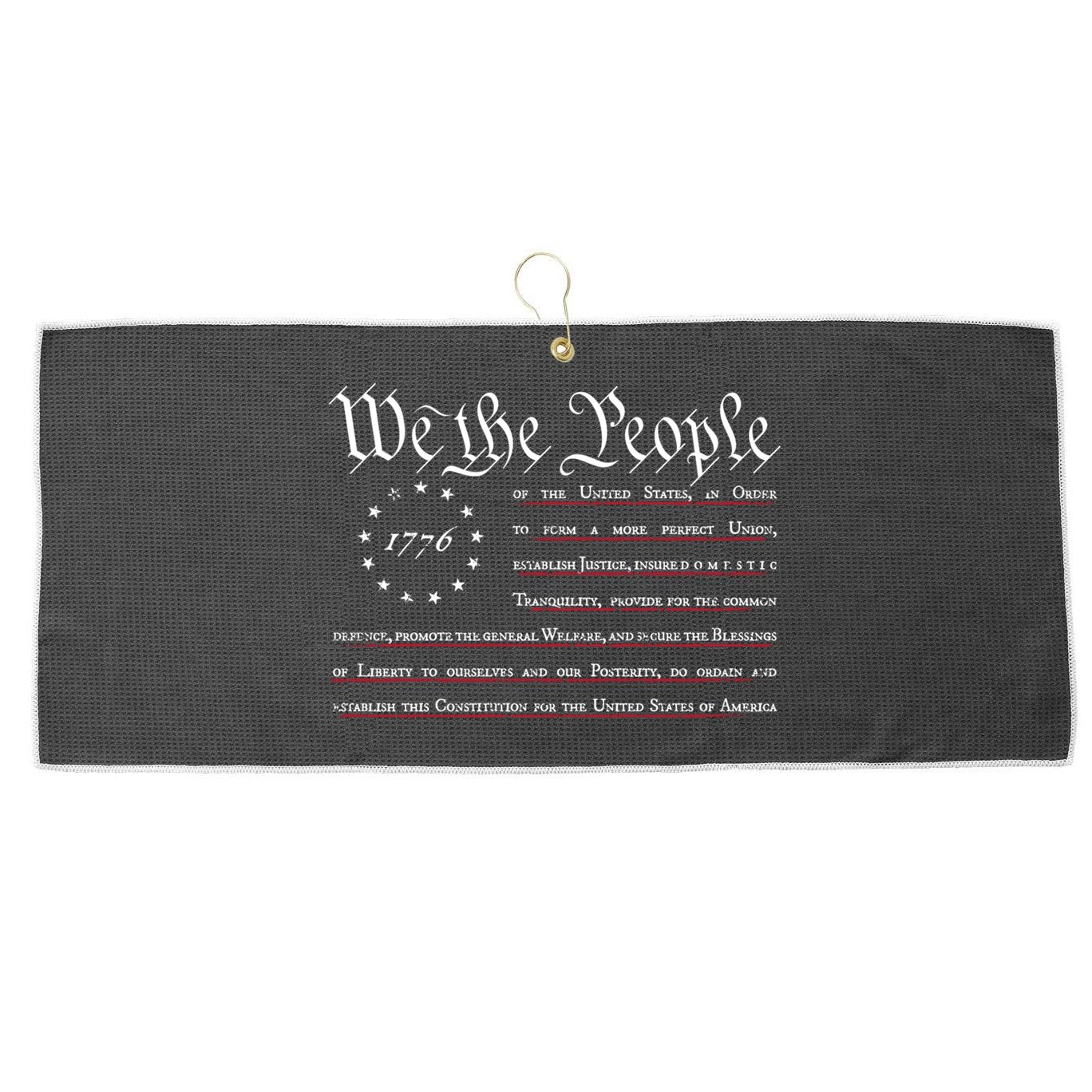 We The People Betsy Ross Flag Preamble Of The Constitution Gift Large Microfiber Waffle Golf Towel