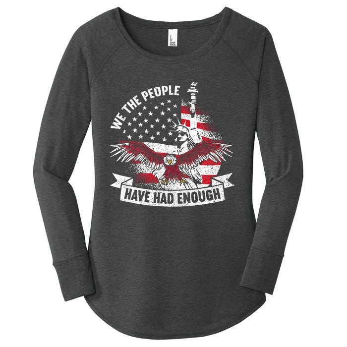 We The People Have Had Enough American Women's Perfect Tri Tunic Long Sleeve Shirt