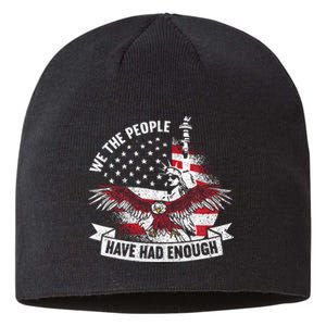 We The People Have Had Enough American Sustainable Beanie