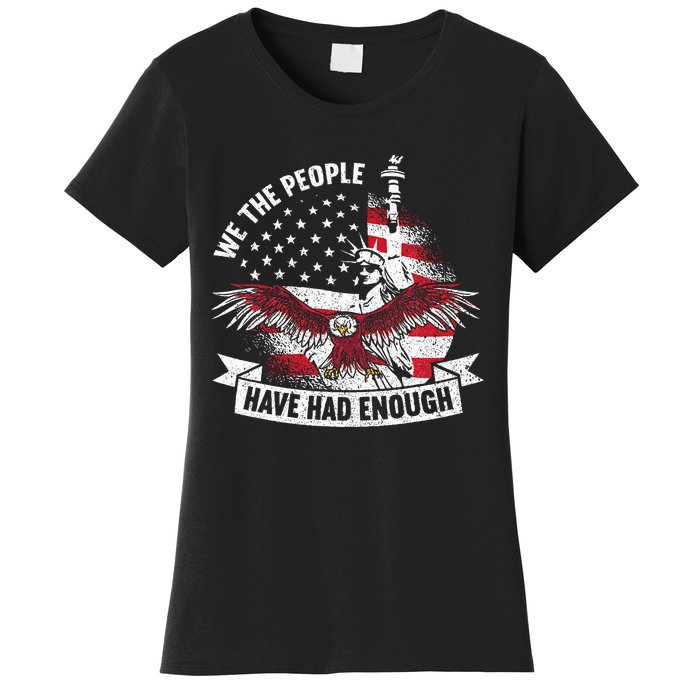 We The People Have Had Enough American Women's T-Shirt