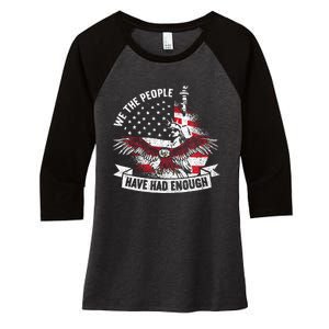 We The People Have Had Enough American Women's Tri-Blend 3/4-Sleeve Raglan Shirt