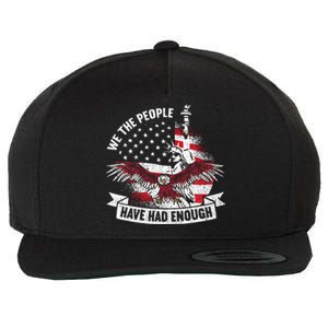 We The People Have Had Enough American Wool Snapback Cap