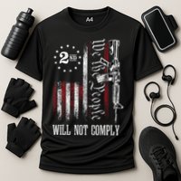 We The People Will Not Comply Ar15 Progun Rights 2a Cooling Performance Crew T-Shirt