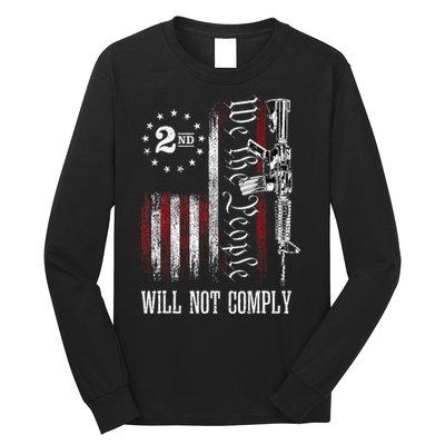 We The People Will Not Comply Ar15 Progun Rights 2a Long Sleeve Shirt