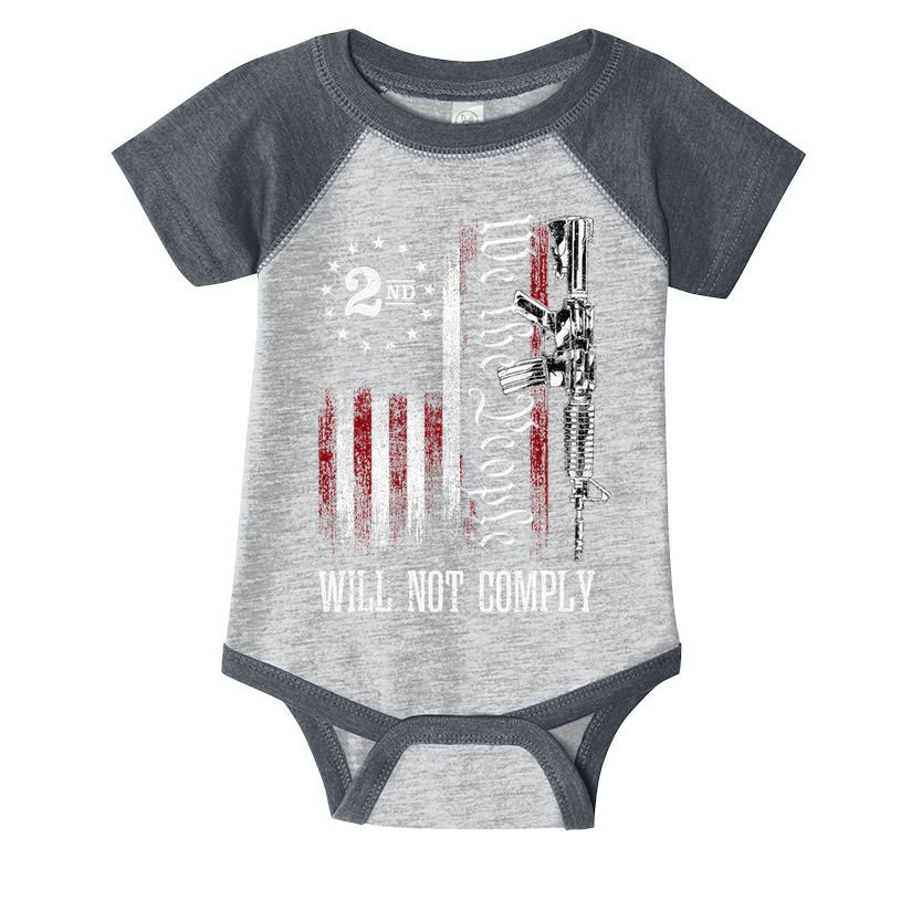 We The People Will Not Comply Ar15 Progun Rights 2a Infant Baby Jersey Bodysuit