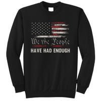 We The People Have Had Enough Vintage US America Flag Sweatshirt