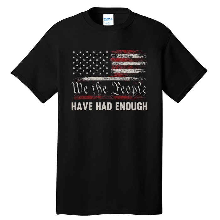 We The People Have Had Enough Vintage US America Flag Tall T-Shirt