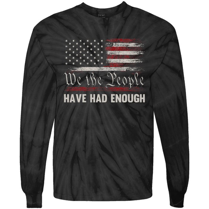 We The People Have Had Enough Vintage US America Flag Tie-Dye Long Sleeve Shirt