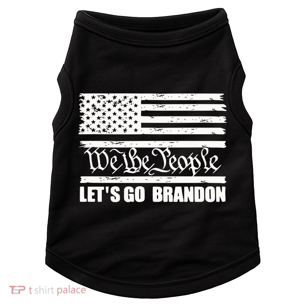 We The People Lets Go Brandon Usa Flag Doggie Tank