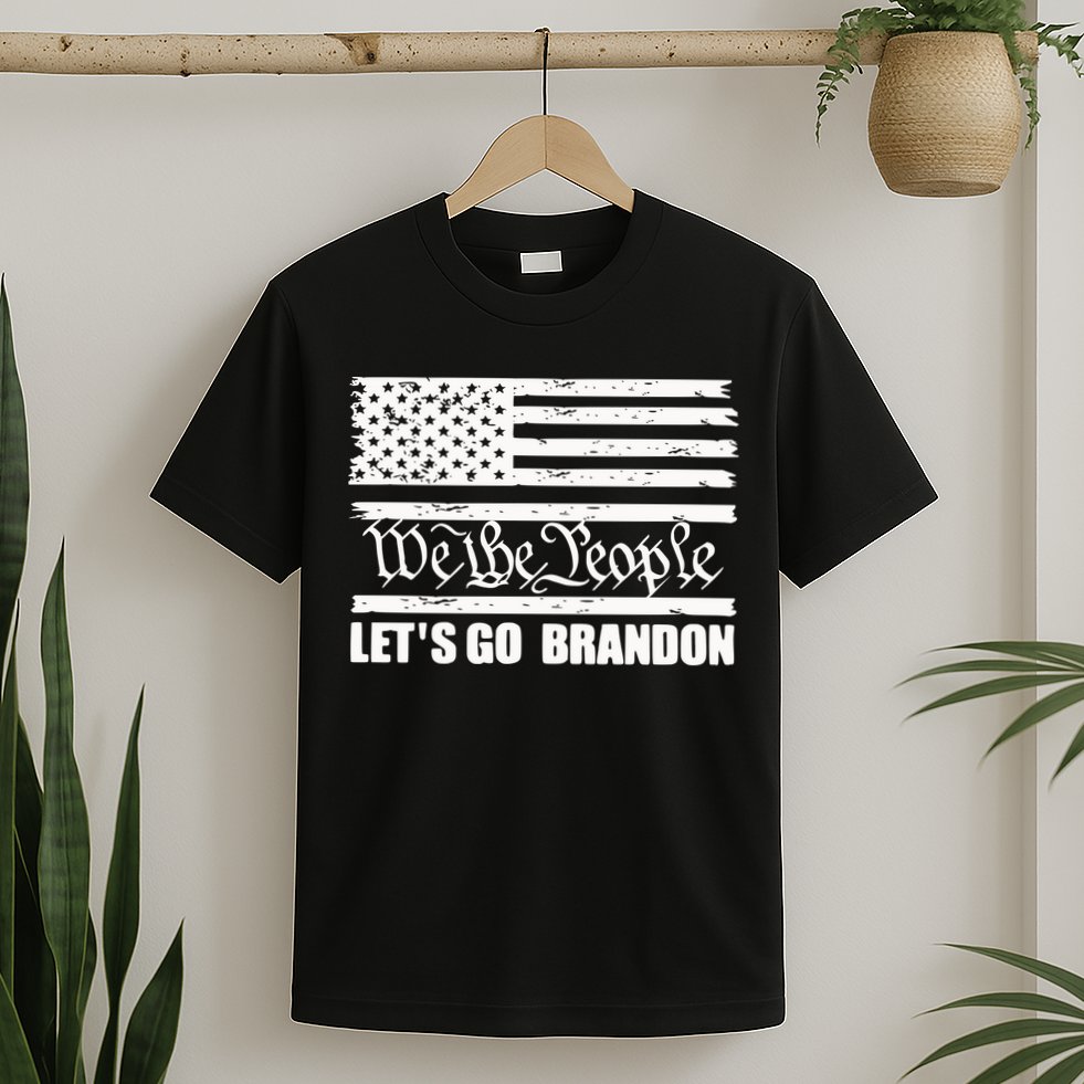 We The People Lets Go Brandon Usa Flag T-Shirt