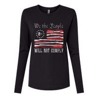 We The People Will Not Comply Progun Rights 2nd Amendment Womens Cotton Relaxed Long Sleeve T-Shirt