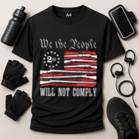 We The People Will Not Comply Progun Rights 2nd Amendment Cooling Performance Crew T-Shirt