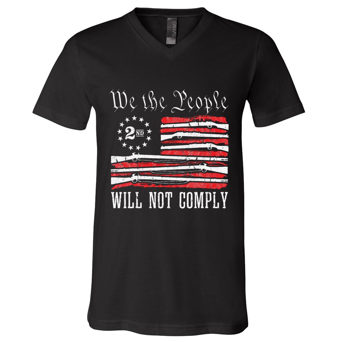 We The People Will Not Comply Progun Rights 2nd Amendment V-Neck T-Shirt
