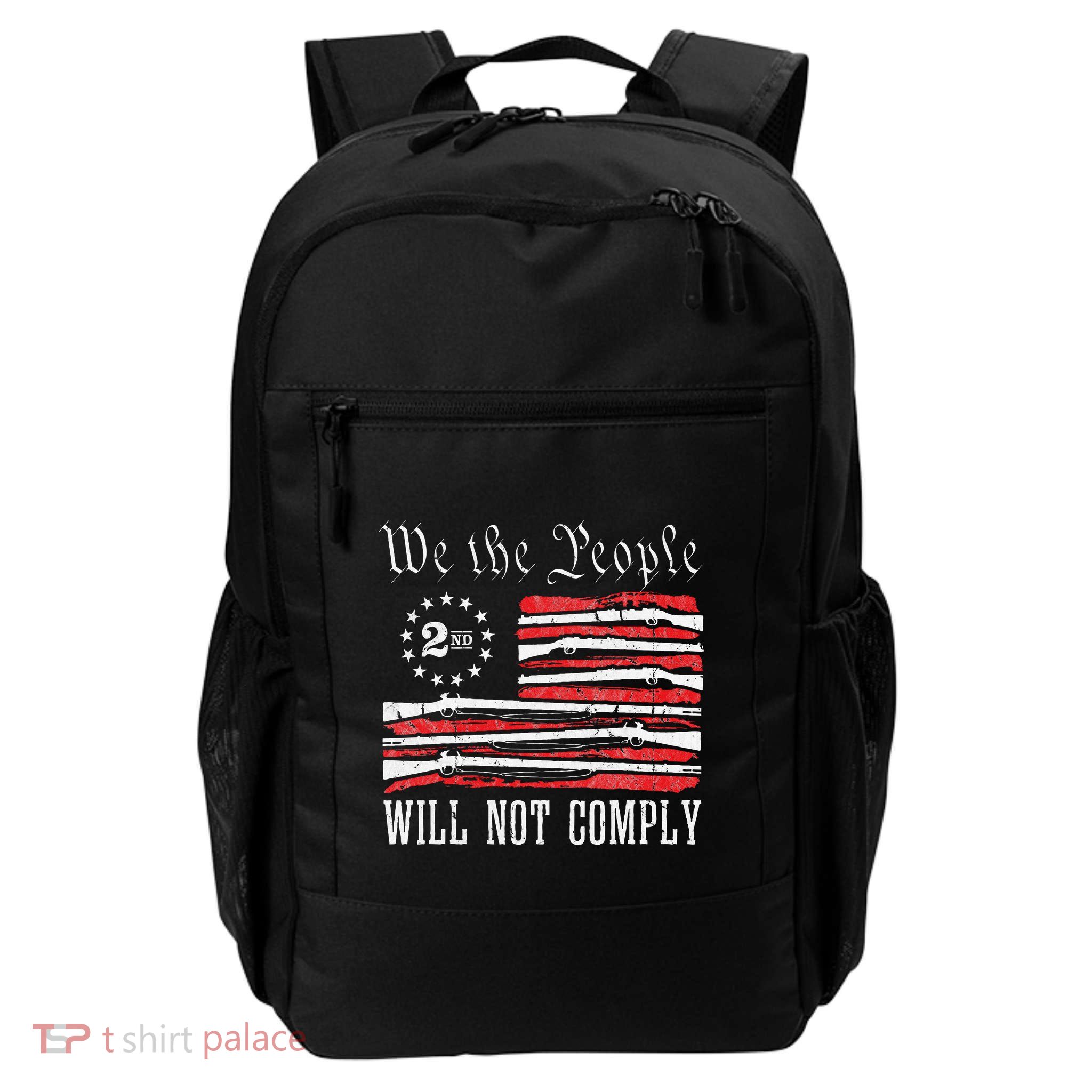 We The People Will Not Comply Progun Rights 2nd Amendment Backpack