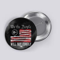 We The People Will Not Comply Progun Rights 2nd Amendment Button