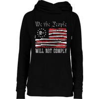 We The People Will Not Comply Progun Rights 2nd Amendment Womens Funnel Neck Pullover Hood