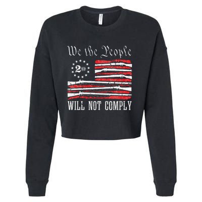 We The People Will Not Comply Progun Rights 2nd Amendment Cropped Pullover Crew