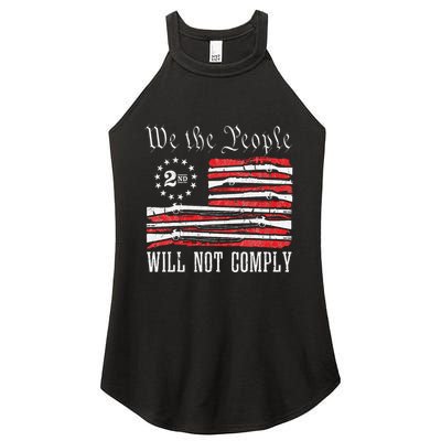 We The People Will Not Comply Progun Rights 2nd Amendment Women's Perfect Tri Rocker Tank