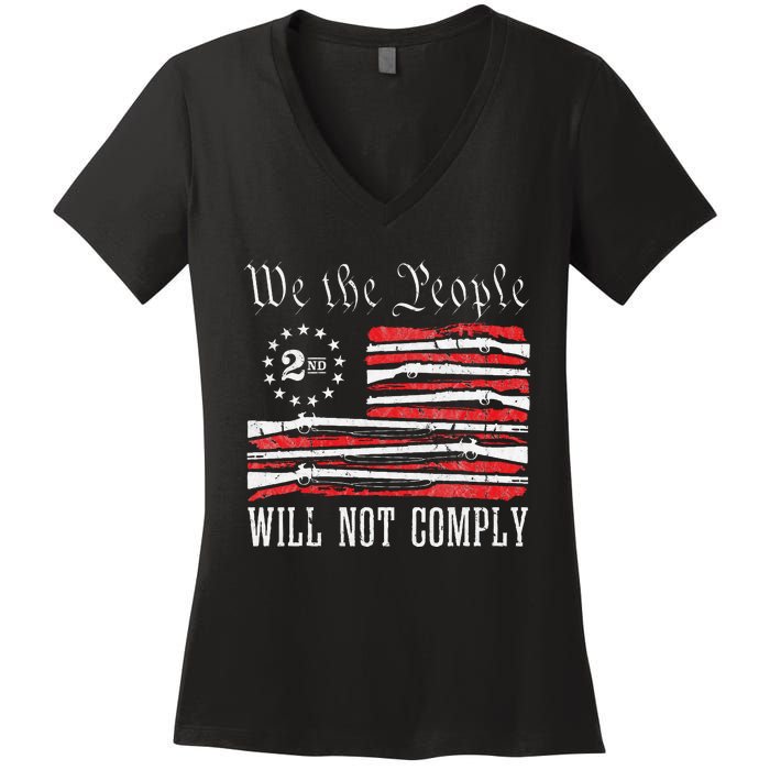 We The People Will Not Comply Progun Rights 2nd Amendment Women's V-Neck T-Shirt