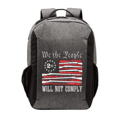 We The People Will Not Comply Progun Rights 2nd Amendment Vector Backpack