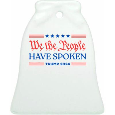 We The People Have Spoken Trump 2024 Maga Patriot Statement Ceramic Bell Ornament