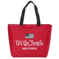 We The People Are Pissed Preamble Constitution Political Zip Tote Bag