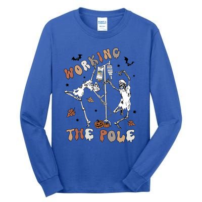 Working The Pole Funny Skeleton Dance Halloween Icu Er Nurse Gift Tall Long Sleeve T-Shirt