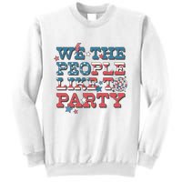 We The People Like To Party | 4th Of July Sweatshirt