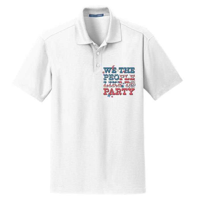 We The People Like To Party | 4th Of July Dry Zone Grid Polo