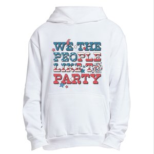 We The People Like To Party | 4th Of July Urban Pullover Hoodie