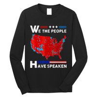 We The People Have Spoken Map Of 2024 Election Results Long Sleeve Shirt