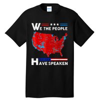 We The People Have Spoken Map Of 2024 Election Results Tall T-Shirt