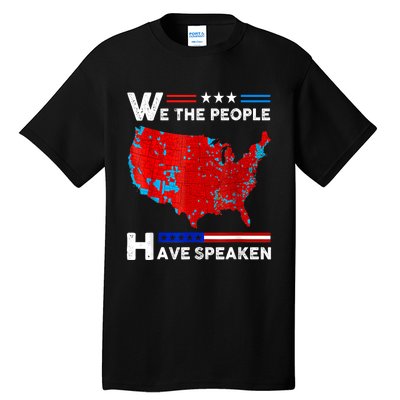 We The People Have Spoken Map Of 2024 Election Results Tall T-Shirt